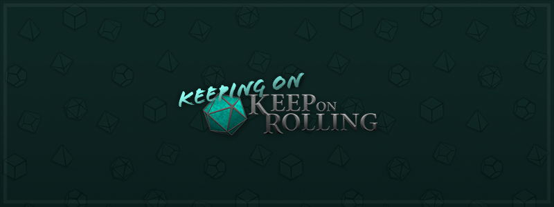 Keeping on Keep on Rolling